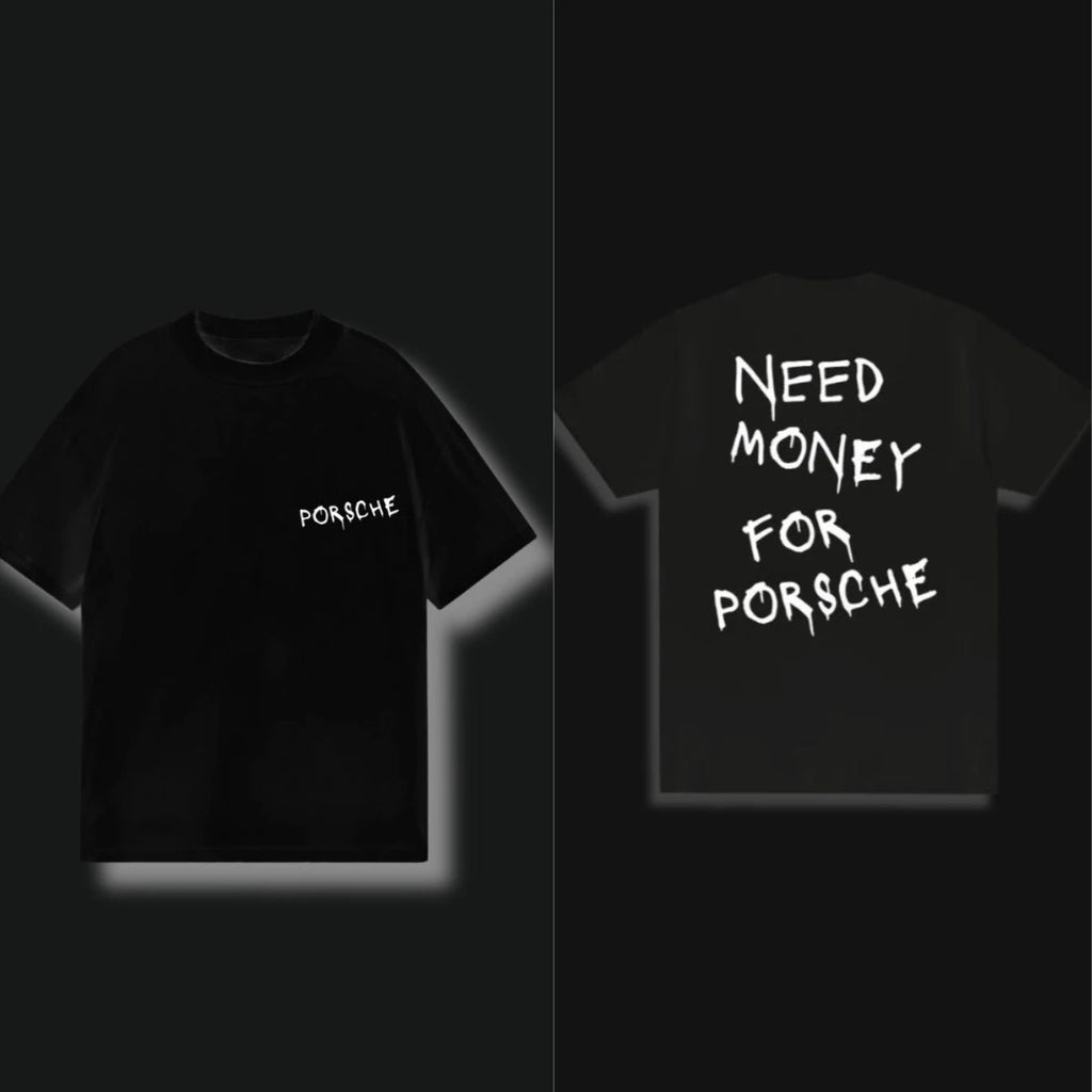 T-Shirt Need Money for Porsche/Lambo