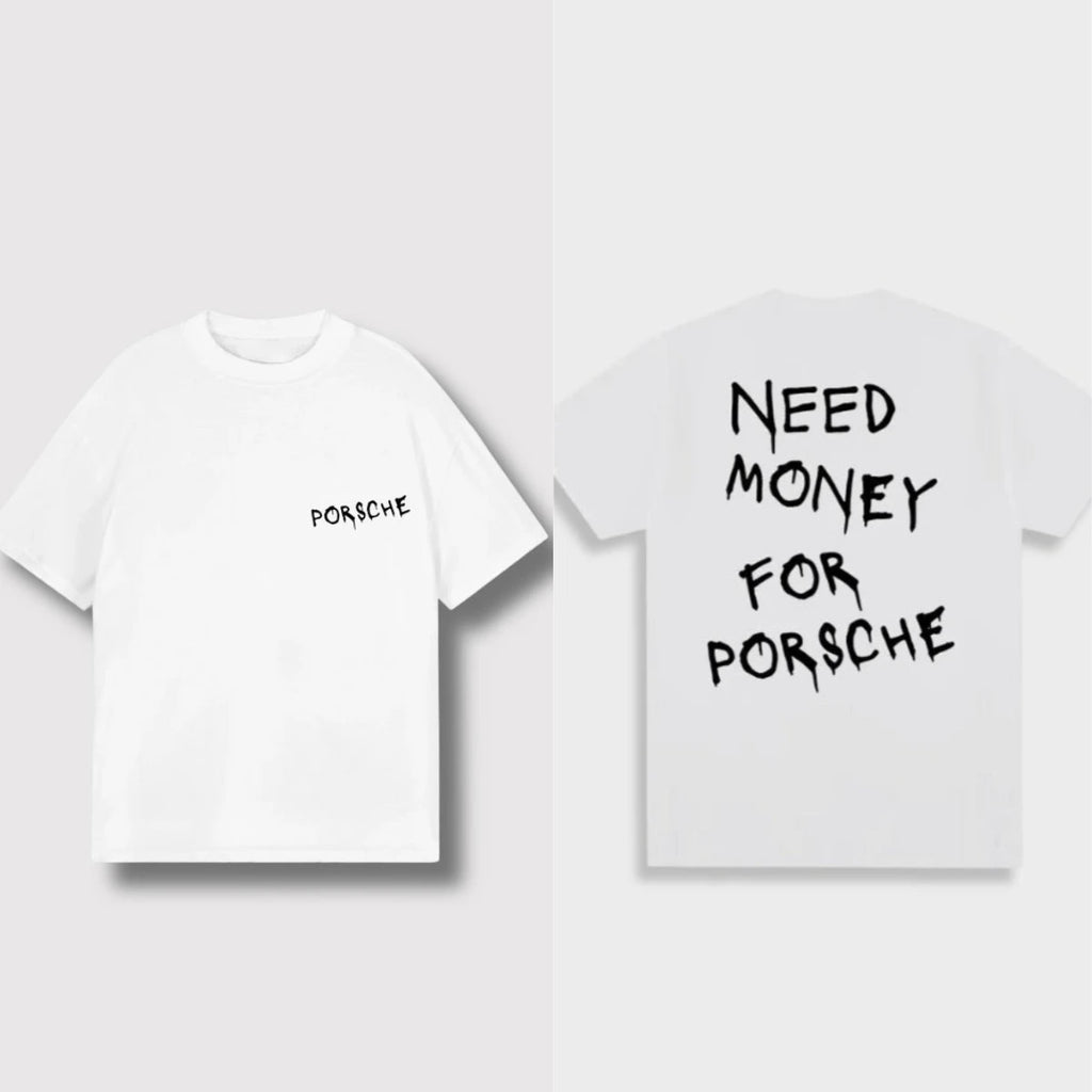 T-Shirt Need Money for Porsche/Lambo