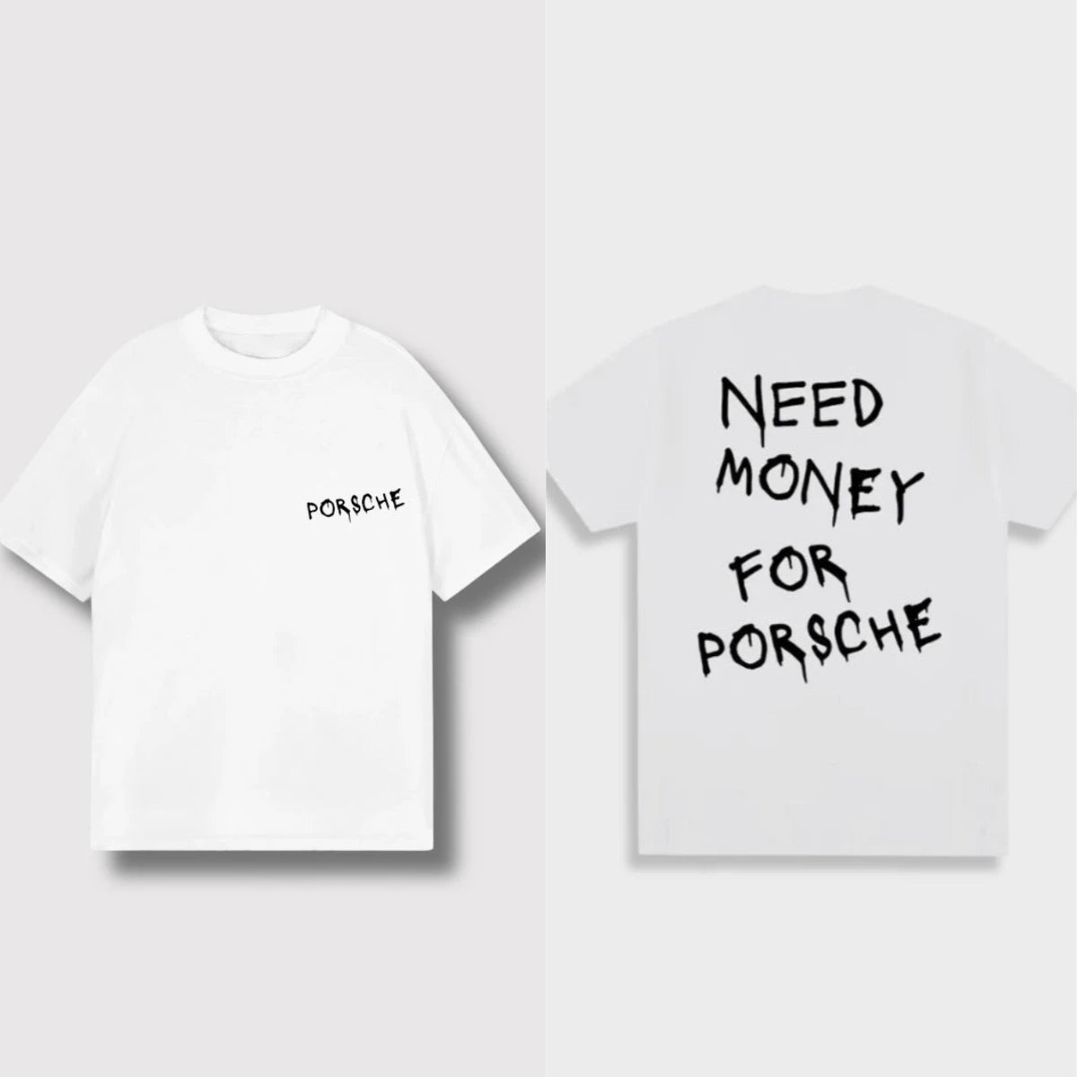 T-Shirt Need Money for Porsche/Lambo